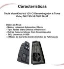 Tecla Vidro Elétrico 12v C/ Desembaçador E Trava Fh12 Fh16