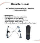 Kit Máquina Do Vidro Manual + Manivela Partner Após 1999 - UN / 2