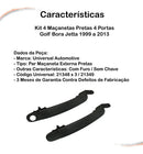 Kit 4 Maçanetas Pretas 4 Portas Golf Bora Jetta 99 A 13 - UN / 4