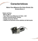 Motor Para Máquina De Vidro Direito 24v Scania Série 4