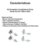 Kit Completo 4 Limitadores Porta Parati Gol G3 1999 A 2005