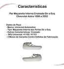 Par Maçaneta Interna Cromada Dir E Esq Astra 1998 A 2002