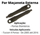 Par Maçaneta Externa Puxador Tucson Porta Dianteira 05 A 16 - UN / 2