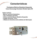 Fechadura Elét Diant Esq Eurocargo Eurotech Stralis Após 08