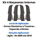 Kit 4 Maçanetas Internas Dianteira Traseira Agile 2009 2014 - UN / 4