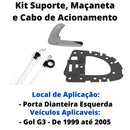Kit Cabo Acionamento Suporte E Maçaneta Metal Cromada Dianteira Esquerda Gol G3 - UN / 3