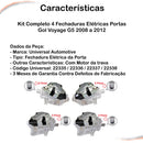 Kit 4 Fechaduras Elétricas Completo Gol Voyage G5 08 A 12 - UN / 4