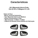 Kit 4 Maçaneta Interna Prata Clio G2 99 A 16 Mégane 97 A 05
