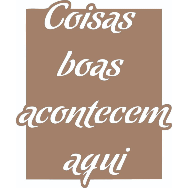 Quadro Decorativo Coisas Boas Acontecem Aqui Natural Em Mdf